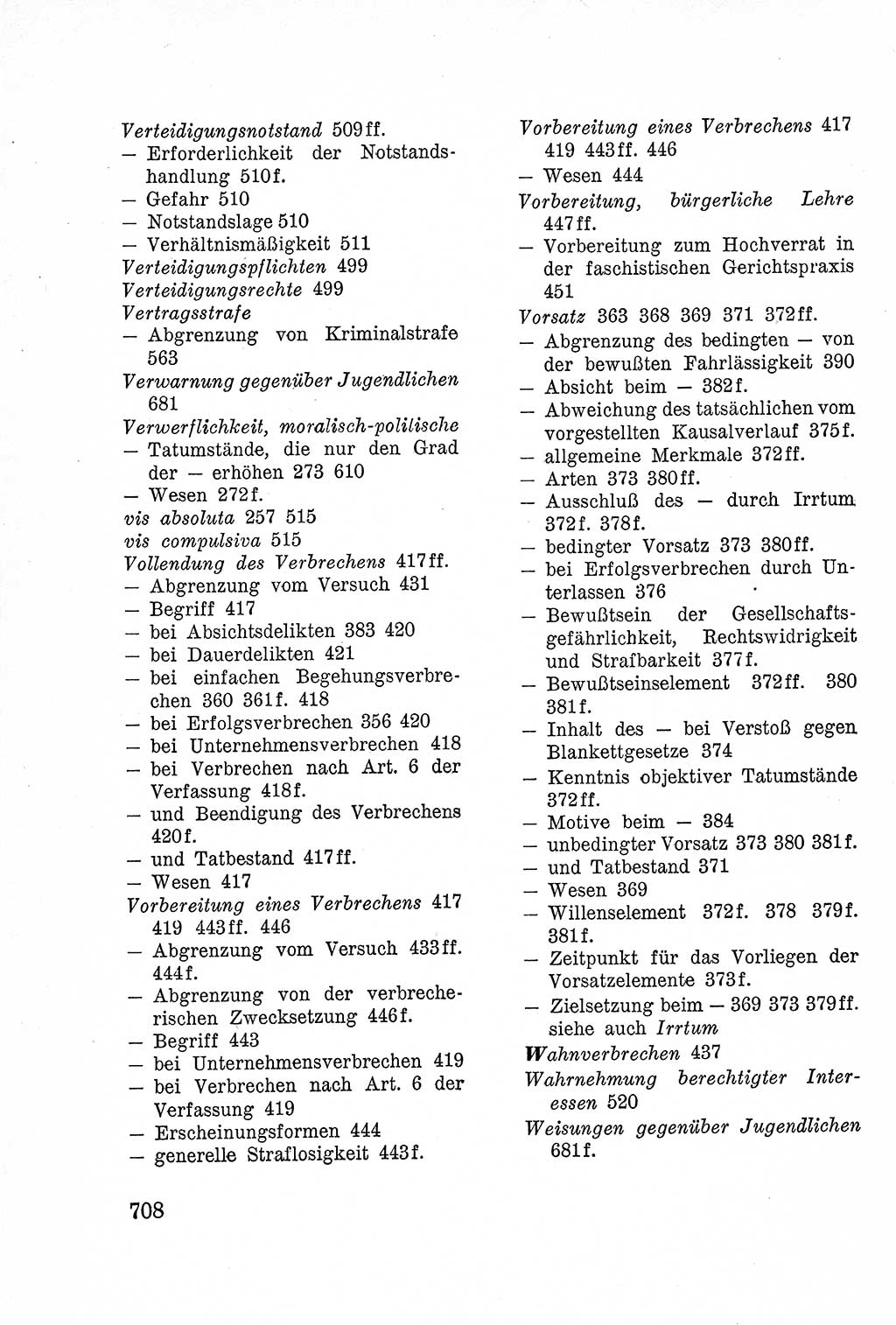 Lehrbuch des Strafrechts der Deutschen Demokratischen Republik (DDR), Allgemeiner Teil 1957, Seite 708 (Lb. Strafr. DDR AT 1957, S. 708)