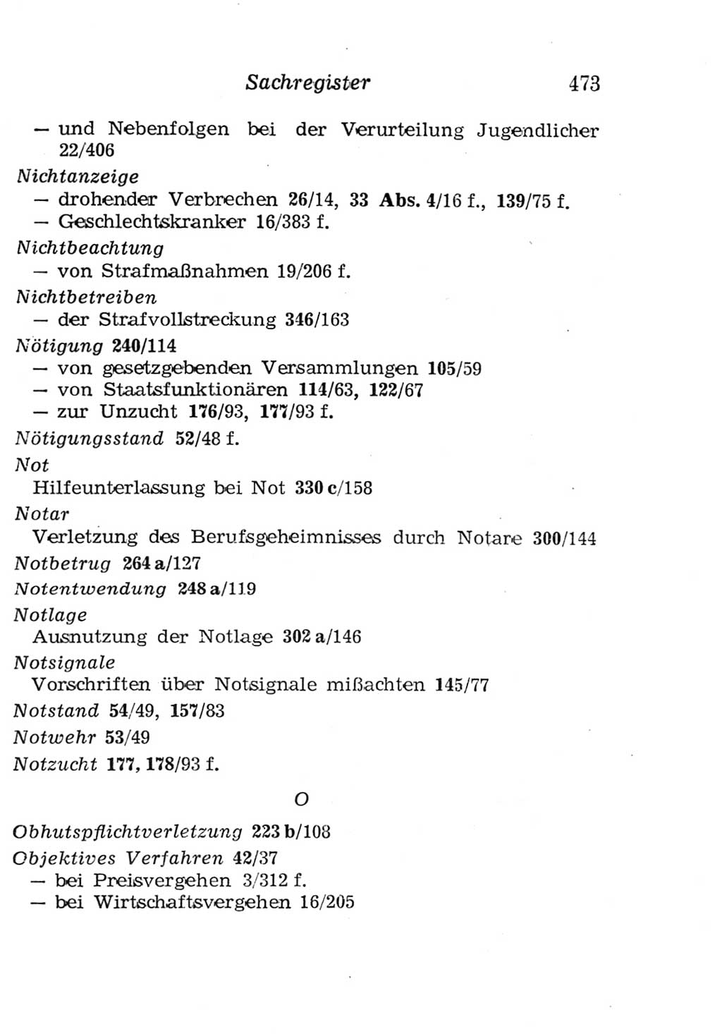 Strafgesetzbuch (StGB) und andere Strafgesetze [Deutsche Demokratische Republik (DDR)] 1957, Seite 473 (StGB Strafges. DDR 1957, S. 473)