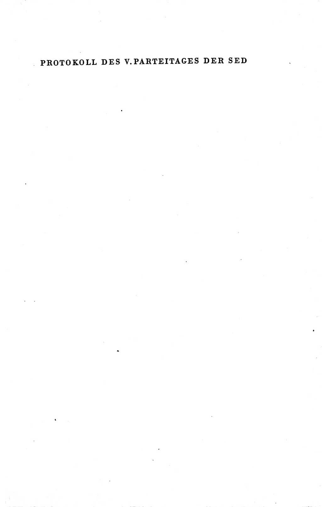 Protokoll der Verhandlungen des Ⅴ. Parteitages der Sozialistischen Einheitspartei Deutschlands (SED) [Deutsche Demokratische Republik (DDR)] 1958, Seite 877