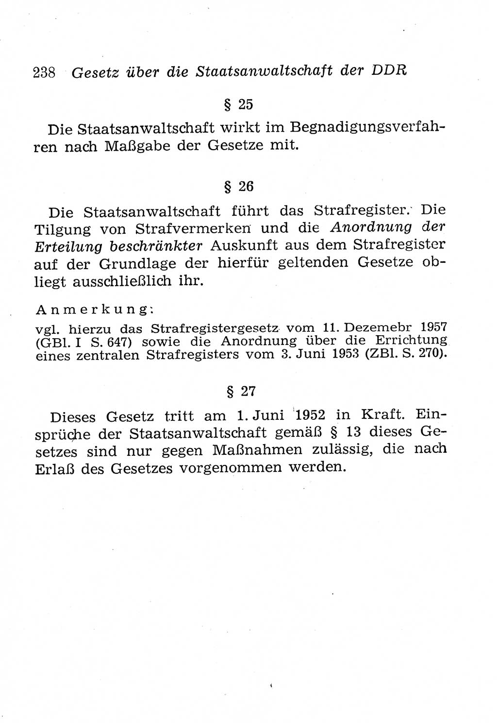 Strafprozeßordnung (StPO), Gerichtsverfassungsgesetz (GVG), Staatsanwaltsgesetz (StAG), Jugendgerichtsgesetz (JGG) und Strafregistergesetz (StRegG) [Deutsche Demokratische Republik (DDR)] 1958, Seite 238 (StPO GVG StAG JGG StRegG DDR 1958, S. 238)