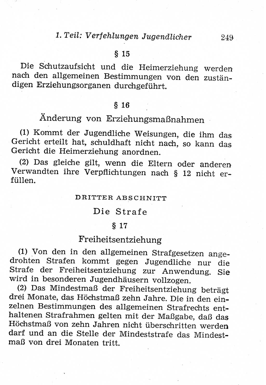 Strafprozeßordnung (StPO), Gerichtsverfassungsgesetz (GVG), Staatsanwaltsgesetz (StAG), Jugendgerichtsgesetz (JGG) und Strafregistergesetz (StRegG) [Deutsche Demokratische Republik (DDR)] 1958, Seite 249 (StPO GVG StAG JGG StRegG DDR 1958, S. 249)