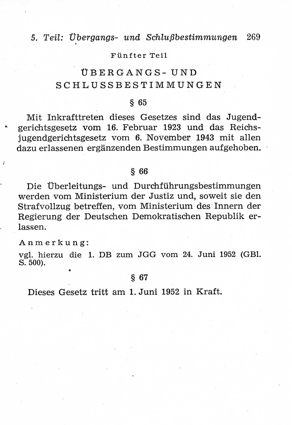 Strafprozeßordnung (StPO), Gerichtsverfassungsgesetz (GVG), Staatsanwaltsgesetz (StAG), Jugendgerichtsgesetz (JGG) und Strafregistergesetz (StRegG) [Deutsche Demokratische Republik (DDR)] 1958, Seite 269 (StPO GVG StAG JGG StRegG DDR 1958, S. 269)