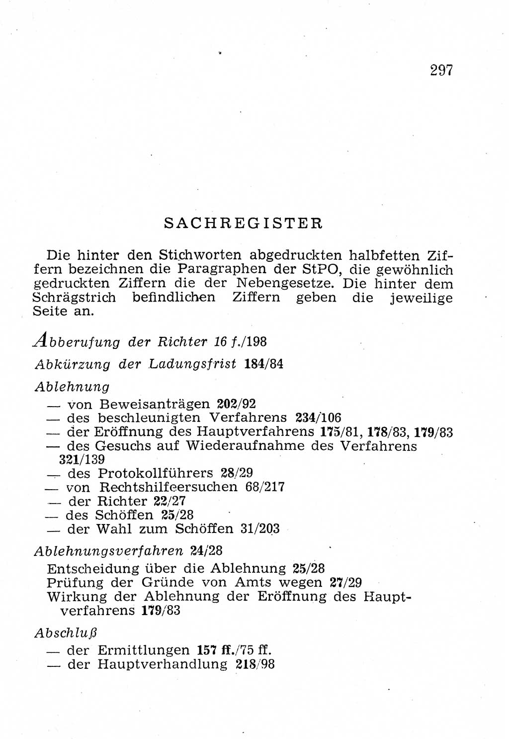 Strafprozeßordnung (StPO), Gerichtsverfassungsgesetz (GVG), Staatsanwaltsgesetz (StAG), Jugendgerichtsgesetz (JGG) und Strafregistergesetz (StRegG) [Deutsche Demokratische Republik (DDR)] 1958, Seite 297 (StPO GVG StAG JGG StRegG DDR 1958, S. 297)