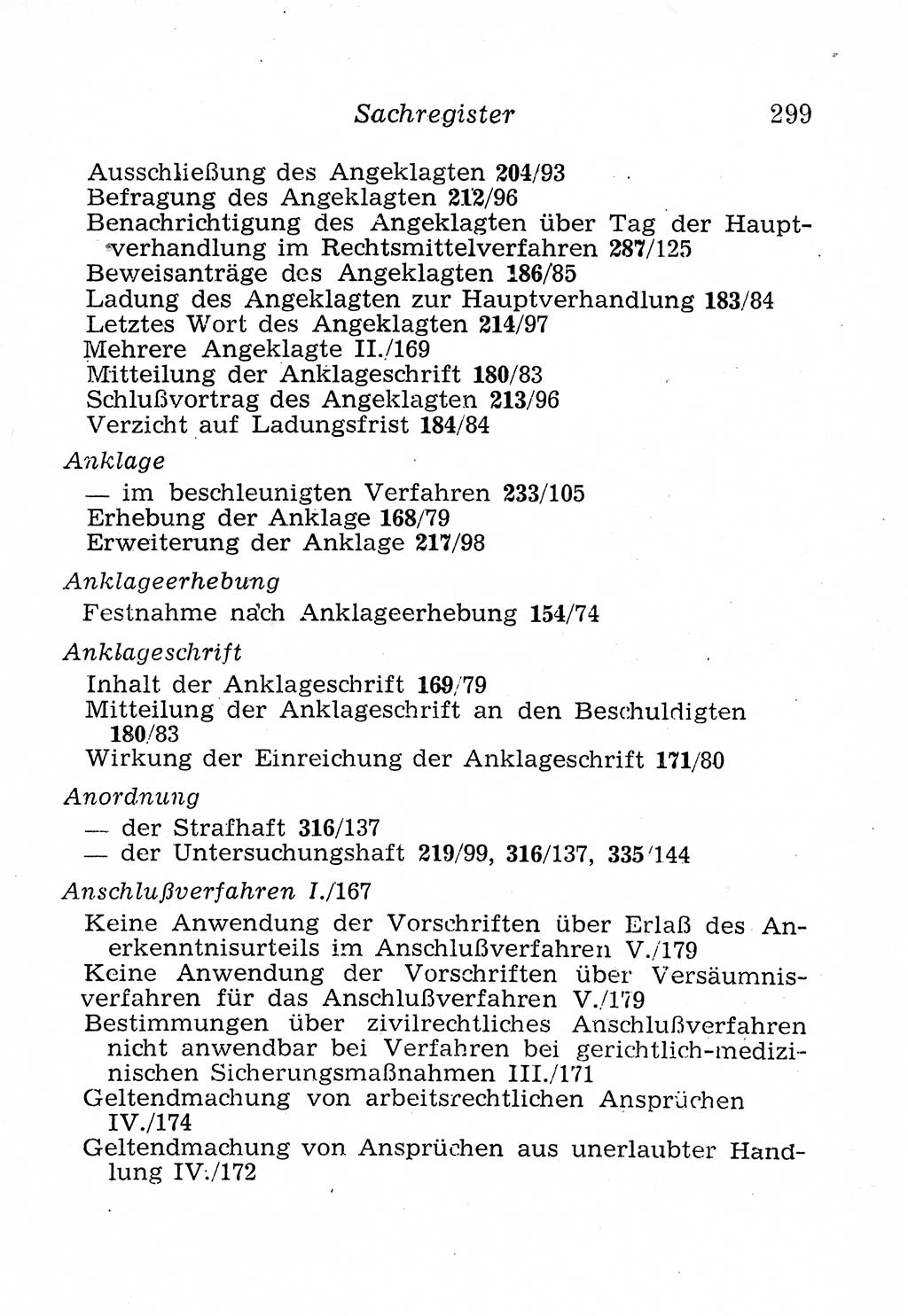 Strafprozeßordnung (StPO), Gerichtsverfassungsgesetz (GVG), Staatsanwaltsgesetz (StAG), Jugendgerichtsgesetz (JGG) und Strafregistergesetz (StRegG) [Deutsche Demokratische Republik (DDR)] 1958, Seite 299 (StPO GVG StAG JGG StRegG DDR 1958, S. 299)