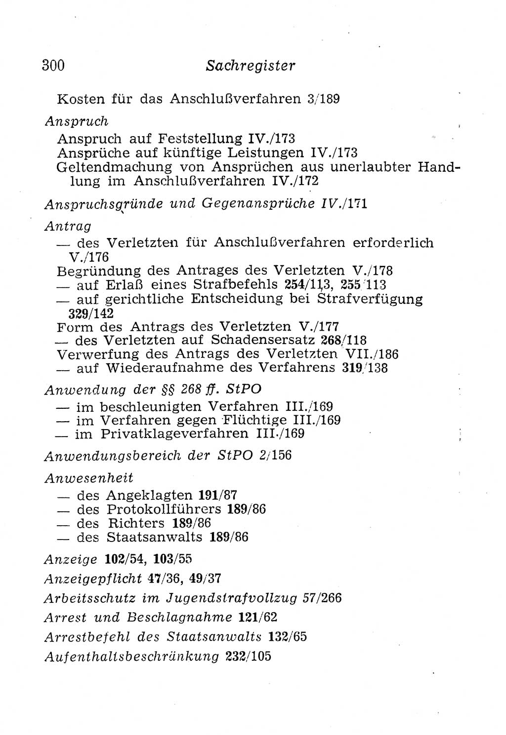 Strafprozeßordnung (StPO), Gerichtsverfassungsgesetz (GVG), Staatsanwaltsgesetz (StAG), Jugendgerichtsgesetz (JGG) und Strafregistergesetz (StRegG) [Deutsche Demokratische Republik (DDR)] 1958, Seite 300 (StPO GVG StAG JGG StRegG DDR 1958, S. 300)