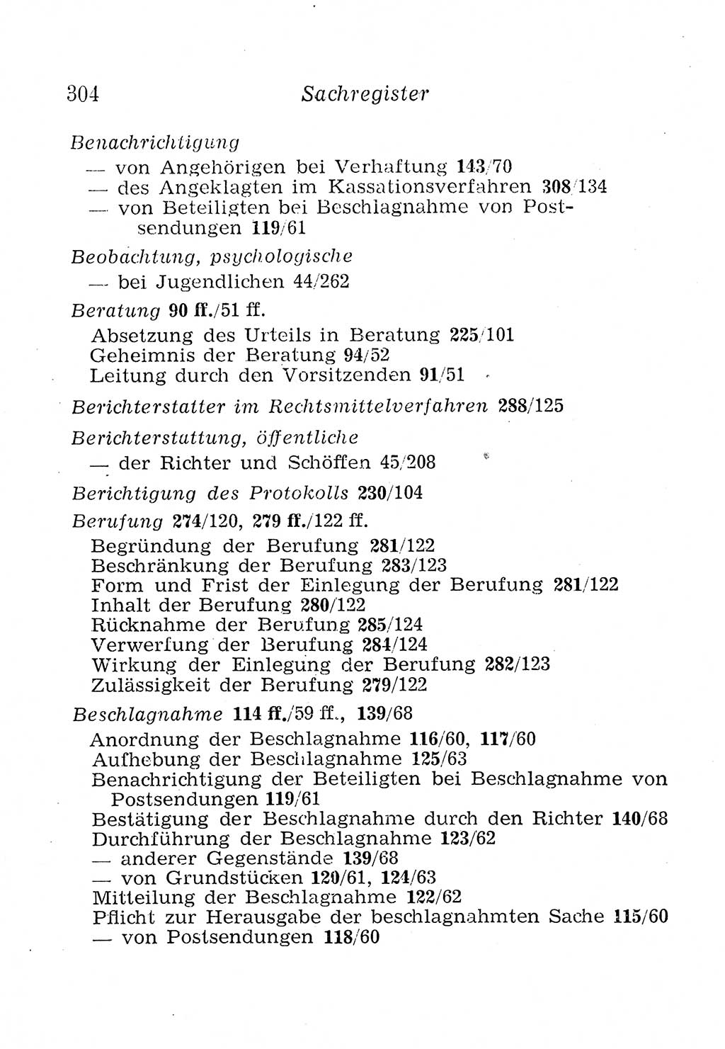 Strafprozeßordnung (StPO), Gerichtsverfassungsgesetz (GVG), Staatsanwaltsgesetz (StAG), Jugendgerichtsgesetz (JGG) und Strafregistergesetz (StRegG) [Deutsche Demokratische Republik (DDR)] 1958, Seite 304 (StPO GVG StAG JGG StRegG DDR 1958, S. 304)