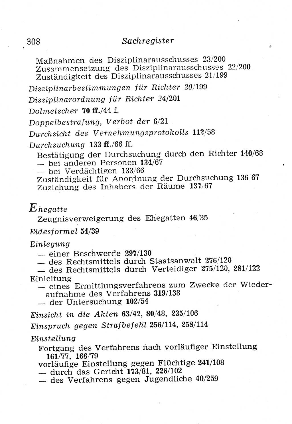 Strafprozeßordnung (StPO), Gerichtsverfassungsgesetz (GVG), Staatsanwaltsgesetz (StAG), Jugendgerichtsgesetz (JGG) und Strafregistergesetz (StRegG) [Deutsche Demokratische Republik (DDR)] 1958, Seite 308 (StPO GVG StAG JGG StRegG DDR 1958, S. 308)