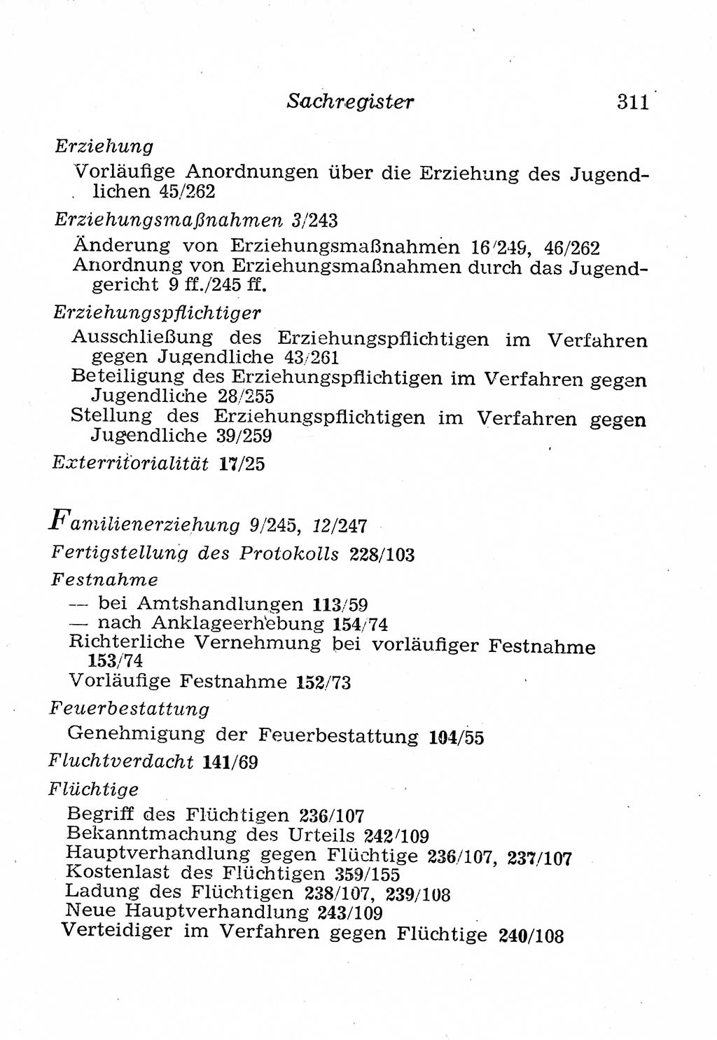 Strafprozeßordnung (StPO), Gerichtsverfassungsgesetz (GVG), Staatsanwaltsgesetz (StAG), Jugendgerichtsgesetz (JGG) und Strafregistergesetz (StRegG) [Deutsche Demokratische Republik (DDR)] 1958, Seite 311 (StPO GVG StAG JGG StRegG DDR 1958, S. 311)