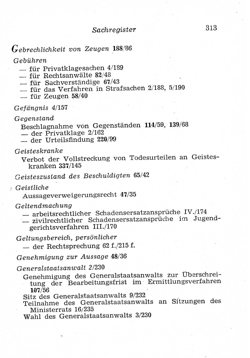 Strafprozeßordnung (StPO), Gerichtsverfassungsgesetz (GVG), Staatsanwaltsgesetz (StAG), Jugendgerichtsgesetz (JGG) und Strafregistergesetz (StRegG) [Deutsche Demokratische Republik (DDR)] 1958, Seite 313 (StPO GVG StAG JGG StRegG DDR 1958, S. 313)