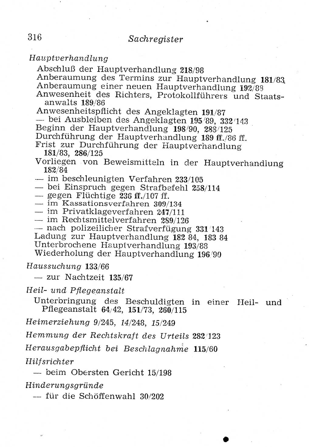 Strafprozeßordnung (StPO), Gerichtsverfassungsgesetz (GVG), Staatsanwaltsgesetz (StAG), Jugendgerichtsgesetz (JGG) und Strafregistergesetz (StRegG) [Deutsche Demokratische Republik (DDR)] 1958, Seite 316 (StPO GVG StAG JGG StRegG DDR 1958, S. 316)