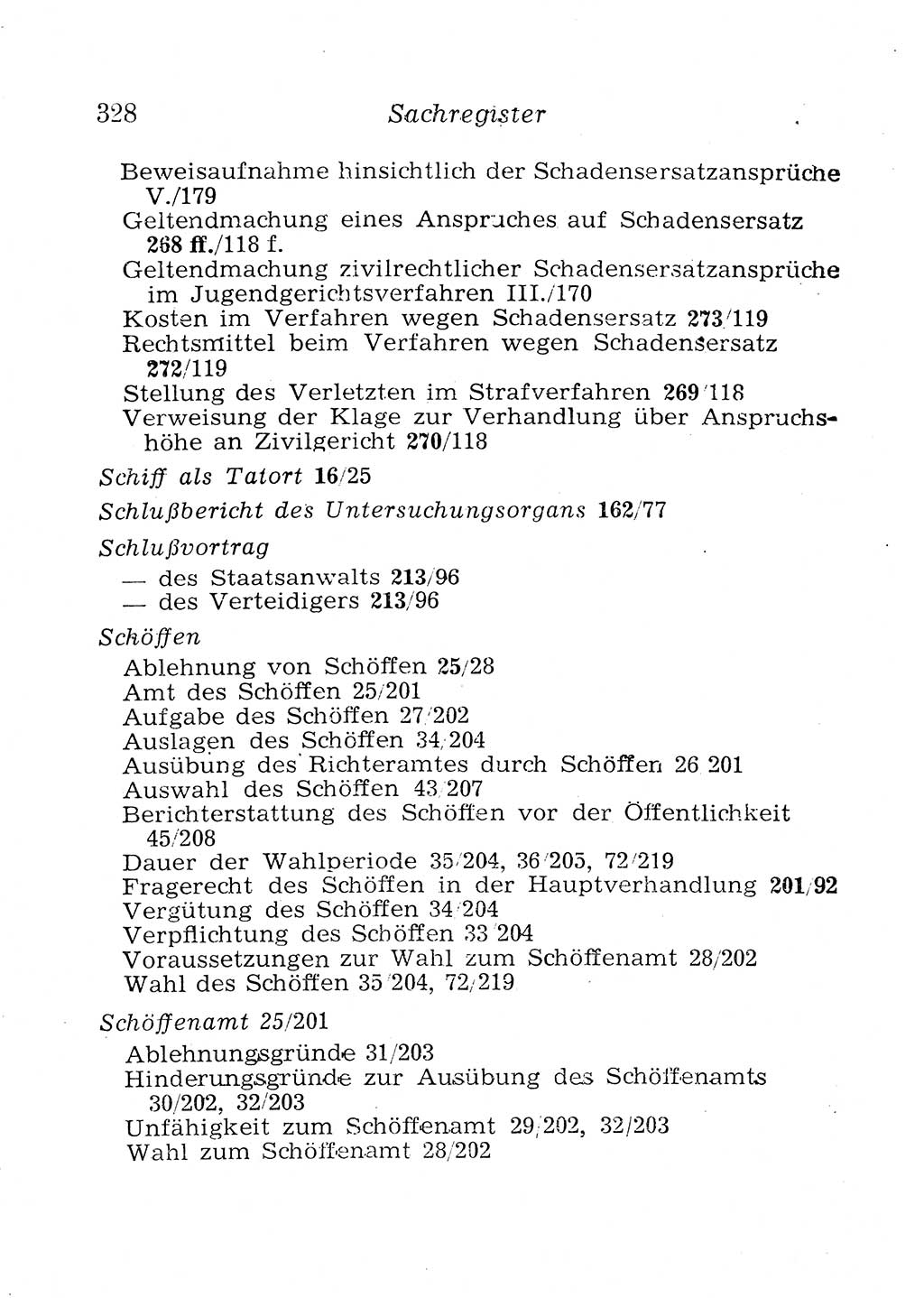 Strafprozeßordnung (StPO), Gerichtsverfassungsgesetz (GVG), Staatsanwaltsgesetz (StAG), Jugendgerichtsgesetz (JGG) und Strafregistergesetz (StRegG) [Deutsche Demokratische Republik (DDR)] 1958, Seite 328 (StPO GVG StAG JGG StRegG DDR 1958, S. 328)