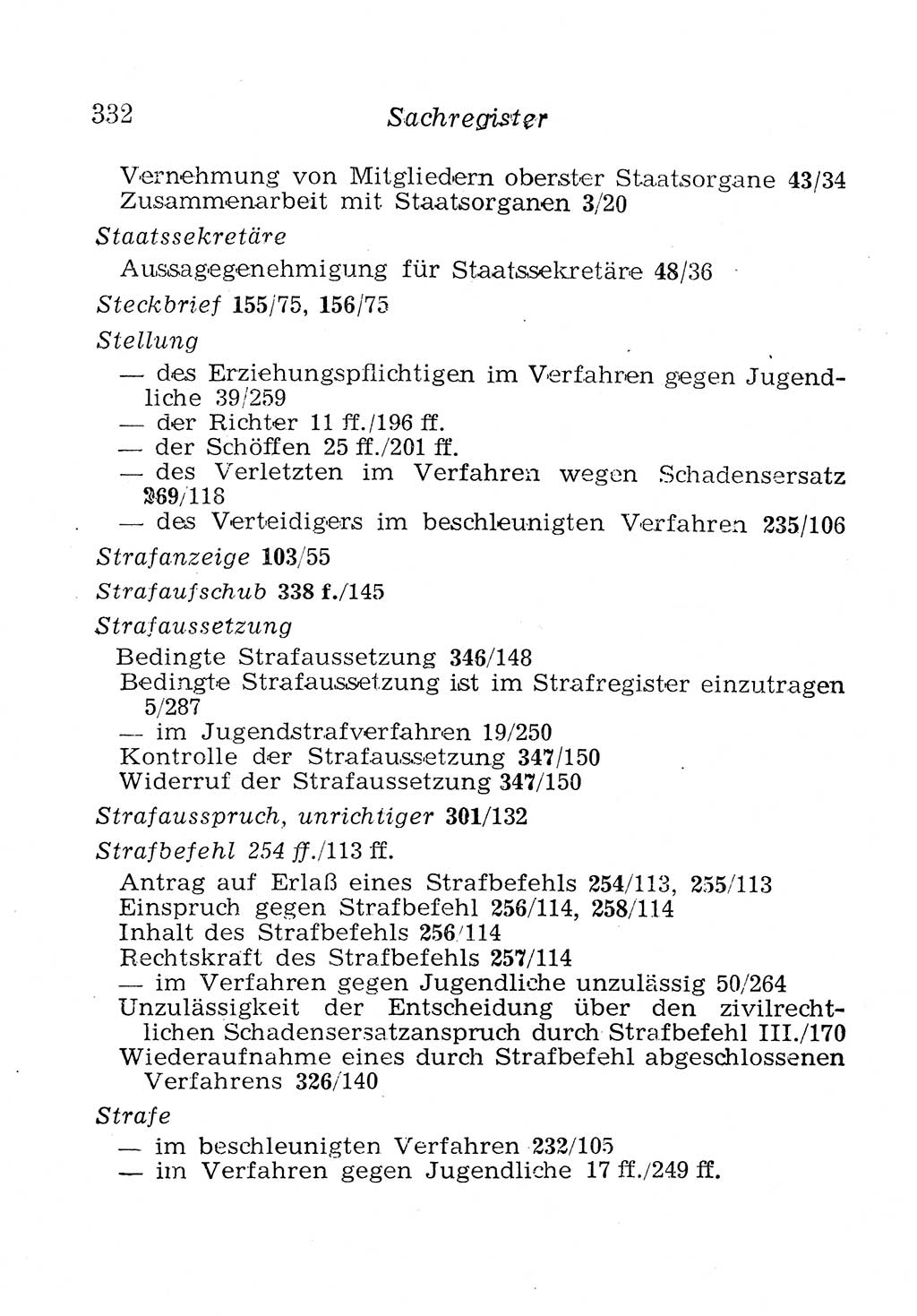 Strafprozeßordnung (StPO), Gerichtsverfassungsgesetz (GVG), Staatsanwaltsgesetz (StAG), Jugendgerichtsgesetz (JGG) und Strafregistergesetz (StRegG) [Deutsche Demokratische Republik (DDR)] 1958, Seite 332 (StPO GVG StAG JGG StRegG DDR 1958, S. 332)