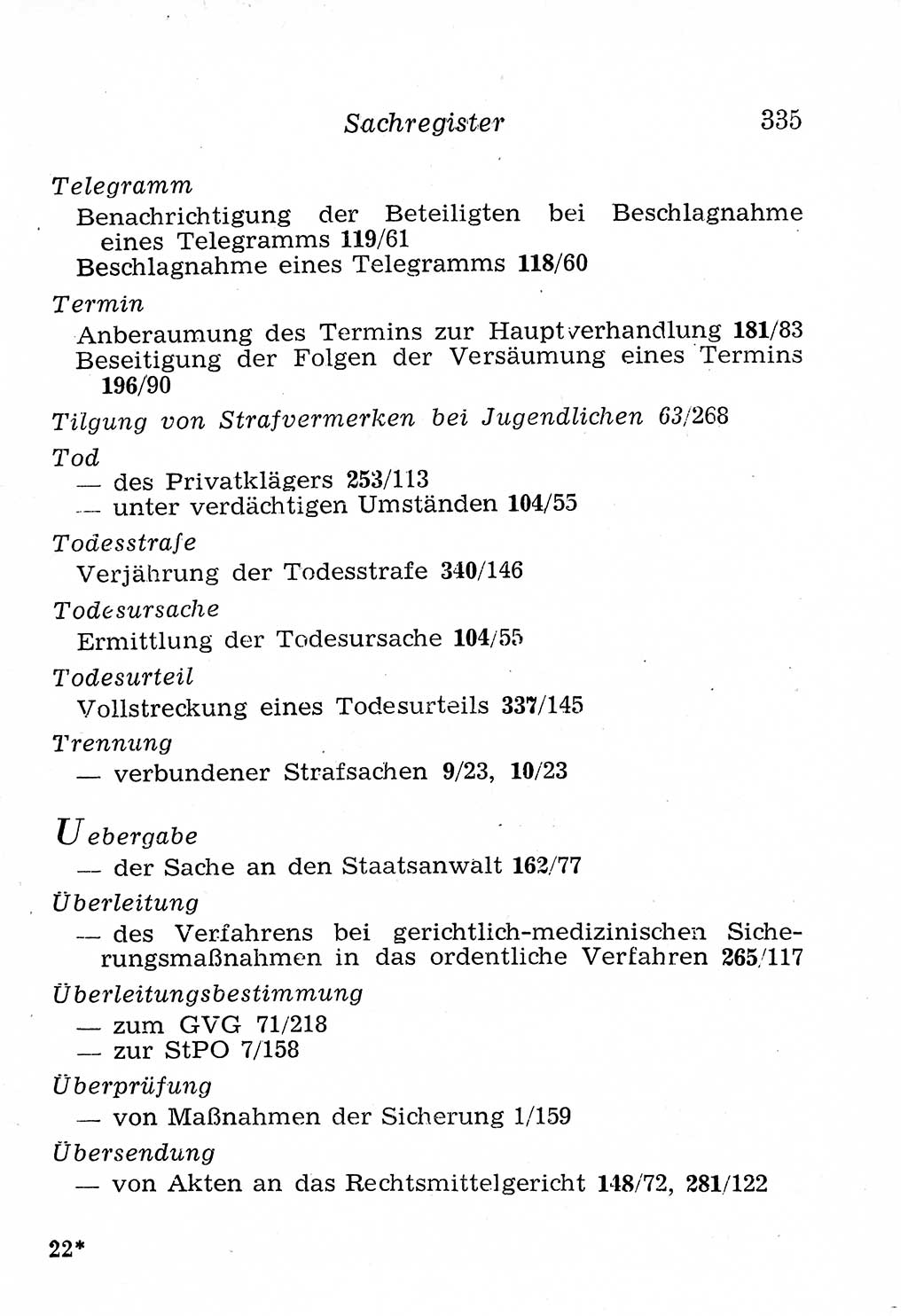 Strafprozeßordnung (StPO), Gerichtsverfassungsgesetz (GVG), Staatsanwaltsgesetz (StAG), Jugendgerichtsgesetz (JGG) und Strafregistergesetz (StRegG) [Deutsche Demokratische Republik (DDR)] 1958, Seite 335 (StPO GVG StAG JGG StRegG DDR 1958, S. 335)