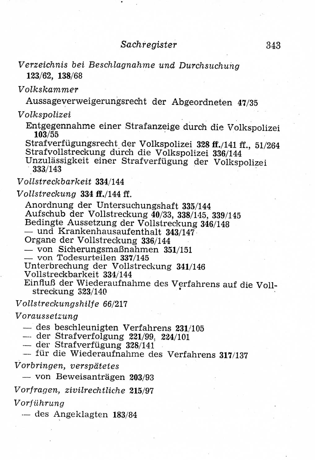 Strafprozeßordnung (StPO), Gerichtsverfassungsgesetz (GVG), Staatsanwaltsgesetz (StAG), Jugendgerichtsgesetz (JGG) und Strafregistergesetz (StRegG) [Deutsche Demokratische Republik (DDR)] 1958, Seite 343 (StPO GVG StAG JGG StRegG DDR 1958, S. 343)