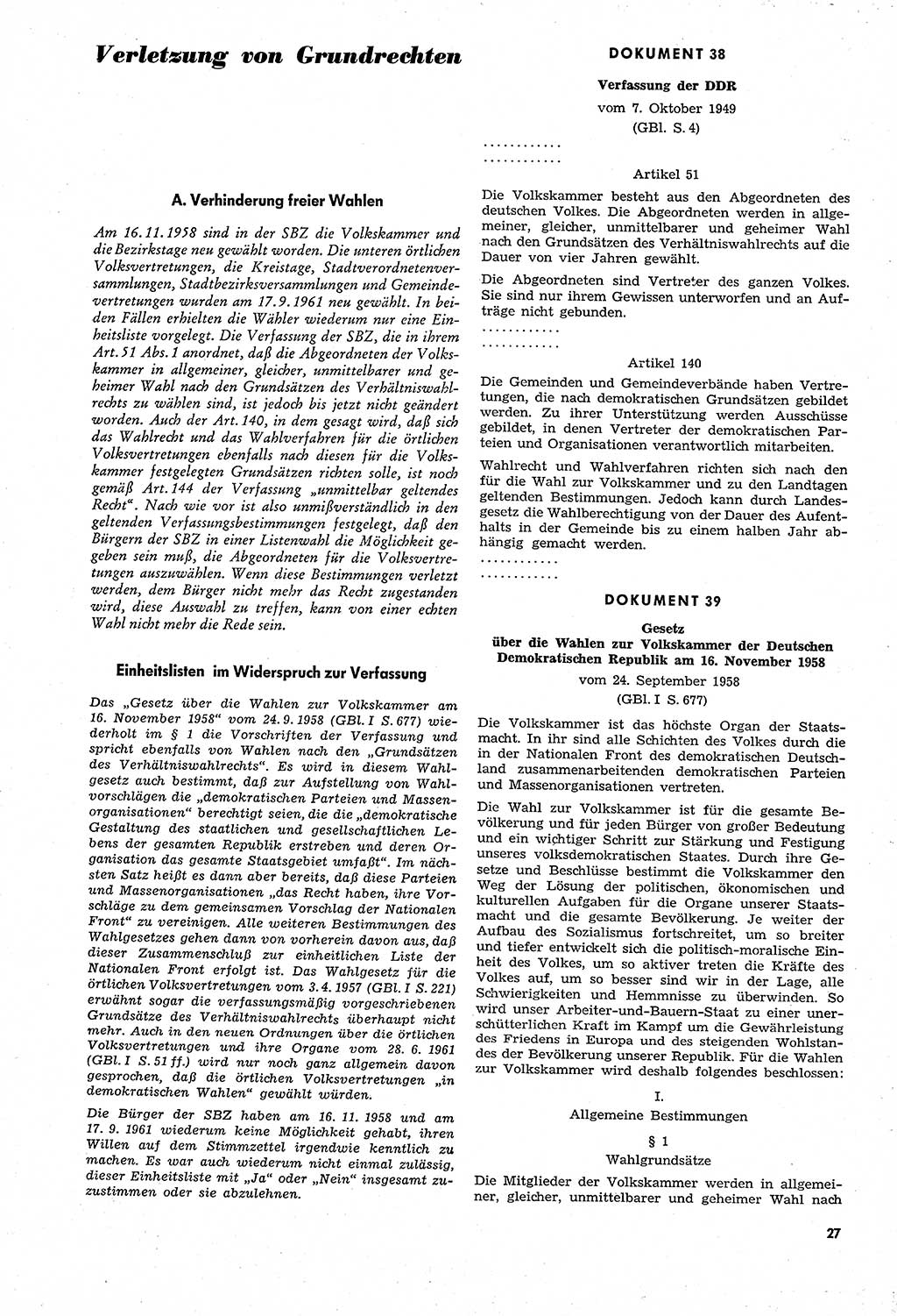 Unrecht als System, Dokumente über planmäßige Rechtsverletzungen in der Sowjetzone Deutschlands, zusammengestellt vom Untersuchungsausschuß Freiheitlicher Juristen (UFJ), Teil Ⅳ 1958-1961, herausgegeben vom Bundesministerium für gesamtdeutsche Fragen, Bonn und Berlin 1962, Seite 27 (Unr. Syst. 1958-1961, S. 27)