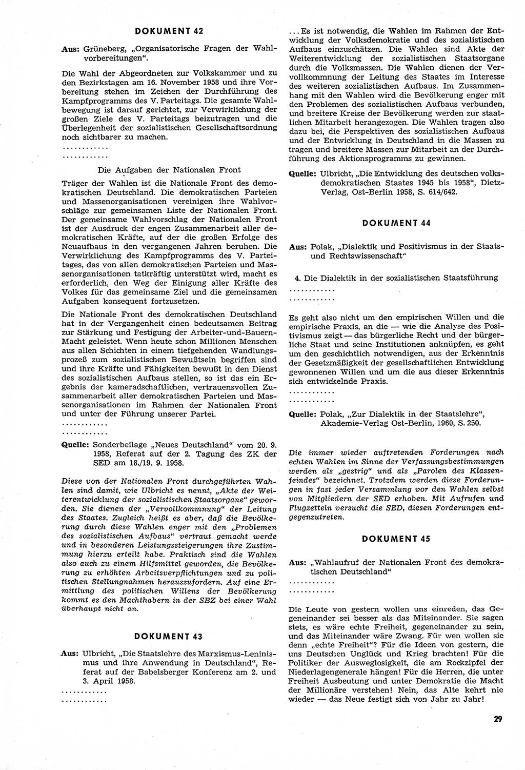 Unrecht als System, Dokumente Ã¼ber planmÃ¤ÃŸige Rechtsverletzungen in der Sowjetzone Deutschlands, zusammengestellt vom UntersuchungsausschuÃŸ Freiheitlicher Juristen (UFJ), Teil â…£ 1958-1961, herausgegeben vom Bundesministerium fÃ¼r gesamtdeutsche Fragen, Bonn und Berlin 1962, Seite 29 (Unr. Syst. 1958-1961, S. 29)