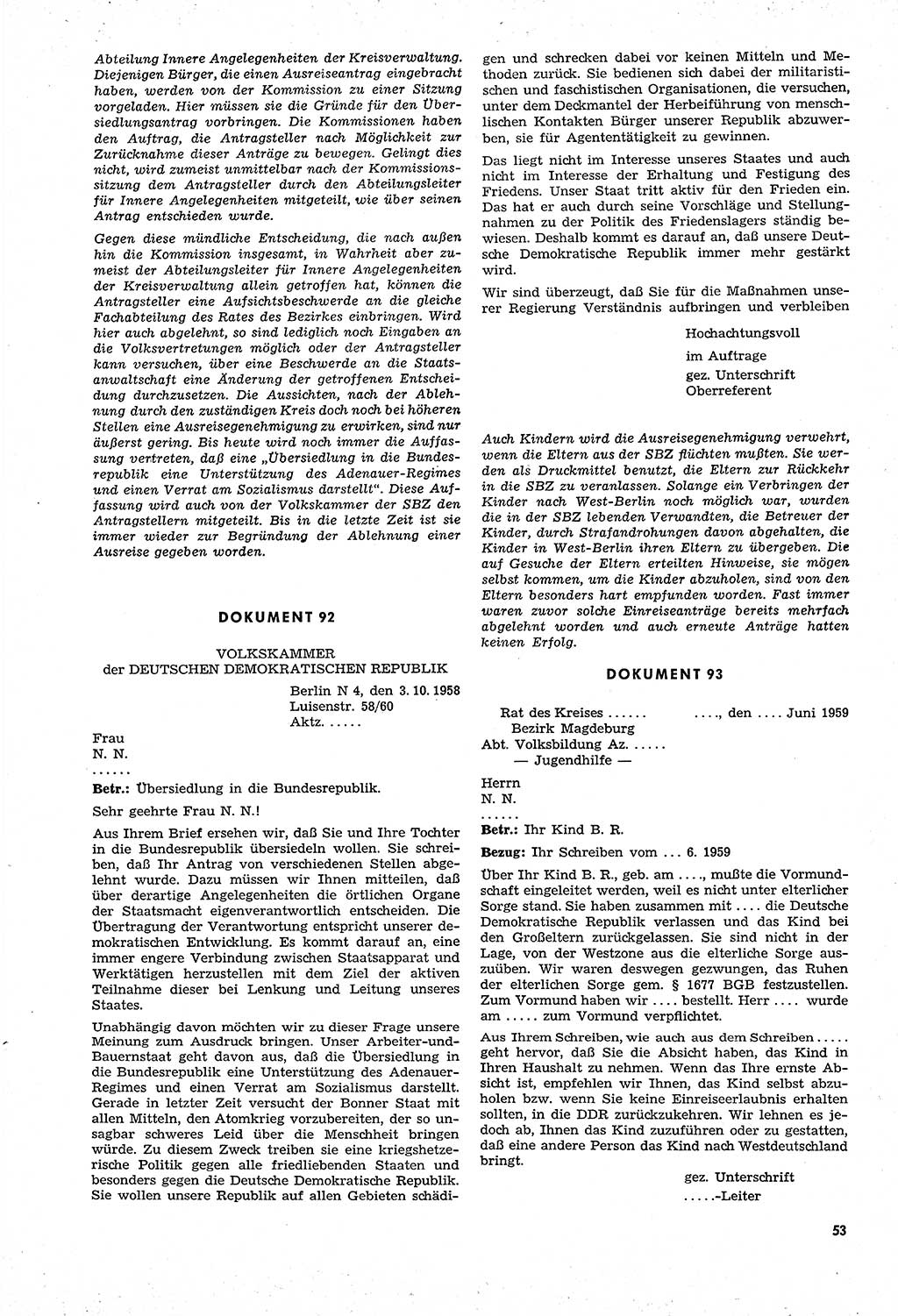 Unrecht als System, Dokumente über planmäßige Rechtsverletzungen in der Sowjetzone Deutschlands, zusammengestellt vom Untersuchungsausschuß Freiheitlicher Juristen (UFJ), Teil Ⅳ 1958-1961, herausgegeben vom Bundesministerium für gesamtdeutsche Fragen, Bonn und Berlin 1962, Seite 53 (Unr. Syst. 1958-1961, S. 53)