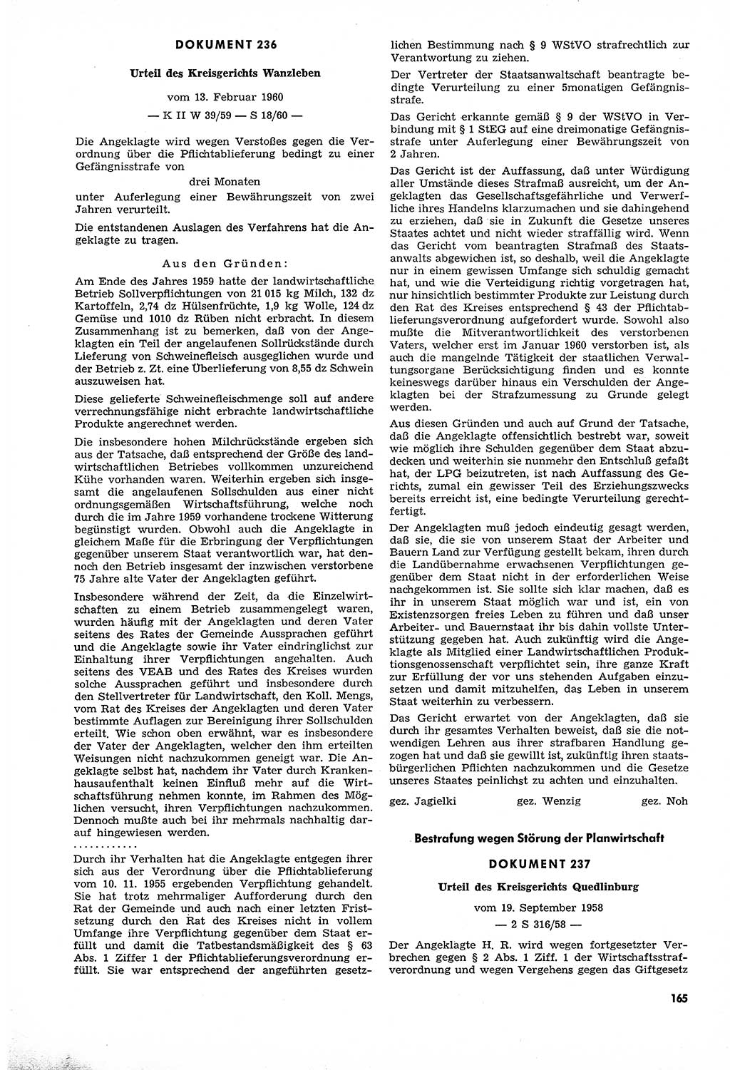 Unrecht als System, Dokumente über planmäßige Rechtsverletzungen in der Sowjetzone Deutschlands, zusammengestellt vom Untersuchungsausschuß Freiheitlicher Juristen (UFJ), Teil Ⅳ 1958-1961, herausgegeben vom Bundesministerium für gesamtdeutsche Fragen, Bonn und Berlin 1962, Seite 165 (Unr. Syst. 1958-1961, S. 165)