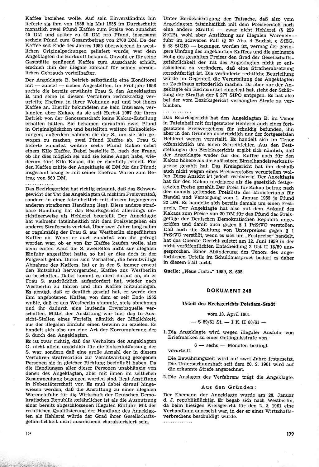 Unrecht als System, Dokumente über planmäßige Rechtsverletzungen in der Sowjetzone Deutschlands, zusammengestellt vom Untersuchungsausschuß Freiheitlicher Juristen (UFJ), Teil Ⅳ 1958-1961, herausgegeben vom Bundesministerium für gesamtdeutsche Fragen, Bonn und Berlin 1962, Seite 179 (Unr. Syst. 1958-1961, S. 179)