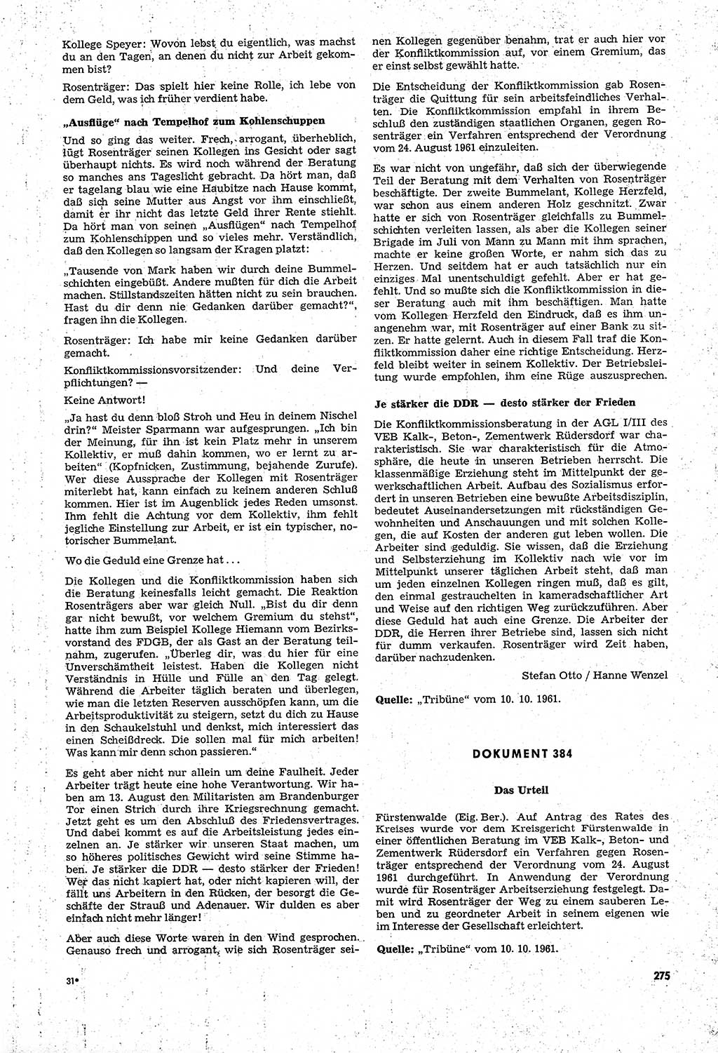 Unrecht als System, Dokumente über planmäßige Rechtsverletzungen in der Sowjetzone Deutschlands, zusammengestellt vom Untersuchungsausschuß Freiheitlicher Juristen (UFJ), Teil Ⅳ 1958-1961, herausgegeben vom Bundesministerium für gesamtdeutsche Fragen, Bonn und Berlin 1962, Seite 275 (Unr. Syst. 1958-1961, S. 275)