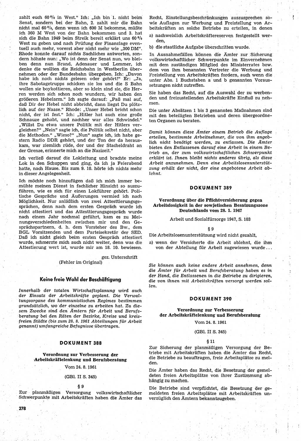 Unrecht als System, Dokumente über planmäßige Rechtsverletzungen in der Sowjetzone Deutschlands, zusammengestellt vom Untersuchungsausschuß Freiheitlicher Juristen (UFJ), Teil Ⅳ 1958-1961, herausgegeben vom Bundesministerium für gesamtdeutsche Fragen, Bonn und Berlin 1962, Seite 278 (Unr. Syst. 1958-1961, S. 278)