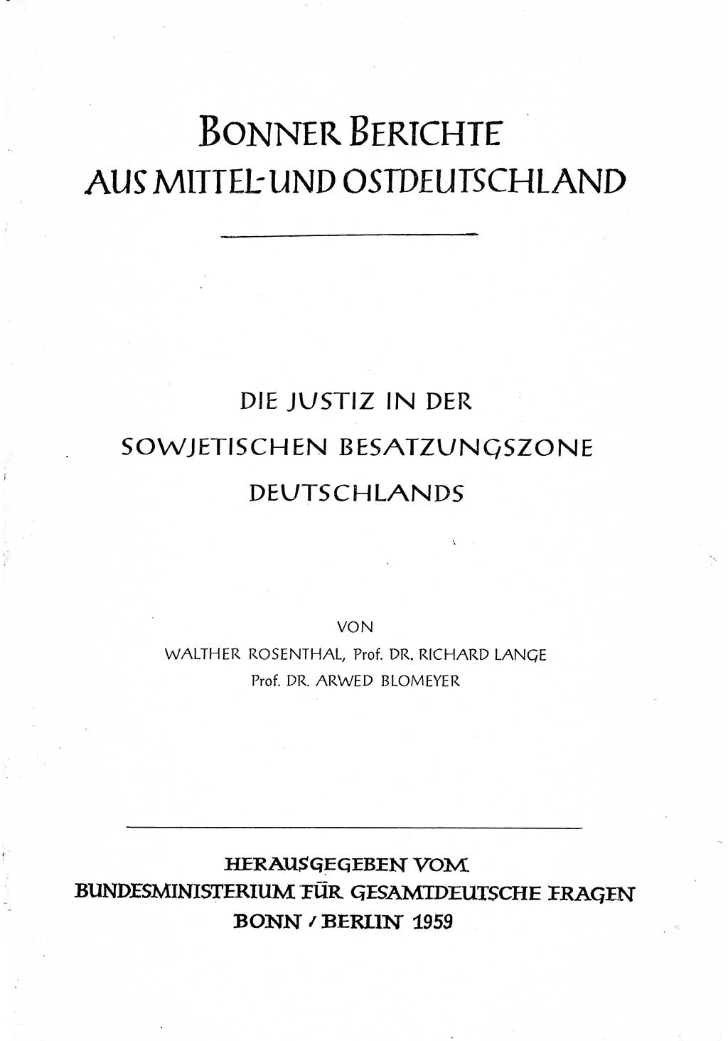 Justiz in der Sowjetischen Besatzungszone (SBZ) Deutschlands [Deutsche Demokratische Republik (DDR)], Bundesministerium für Gesamtdeutsche Fragen (BMG) [Bundesrepublik Deutschland (BRD)] 1959, Seite 1 (Just. SBZ Dtl. DDR BMG BRD 1959, S. 1)