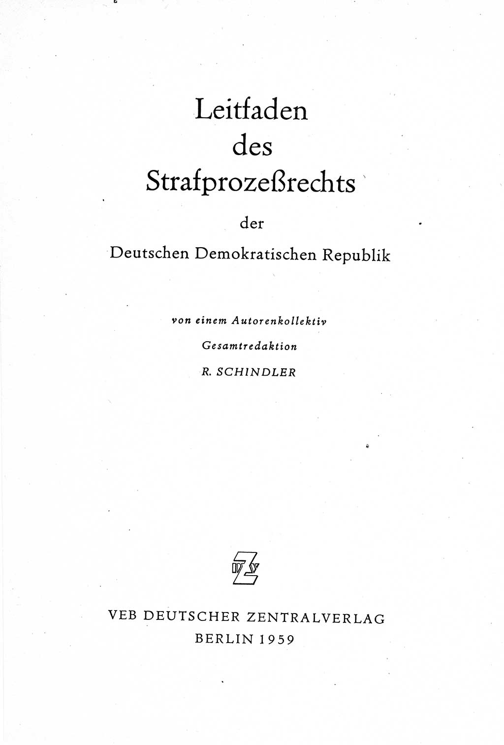 Leitfaden des Strafprozeßrechts der Deutschen Demokratischen Republik (DDR) 1959, Seite 3 (LF StPR DDR 1959, S. 3)
