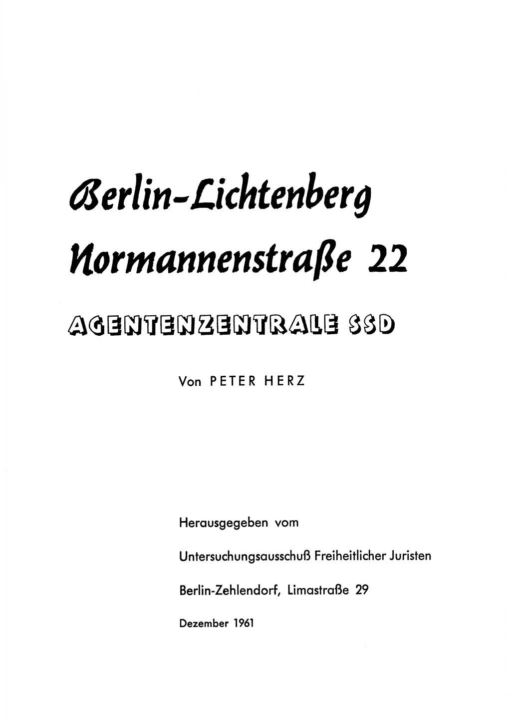 Berlin-Lichtenberg Normannenstraße 22, Agentenzentrale SSD [Staatssicherheitsdienst Deutsche Demokratische Republik (DDR)] 1961, Seite 1 (SSD DDR UfJ BRD 1961, S. 1)