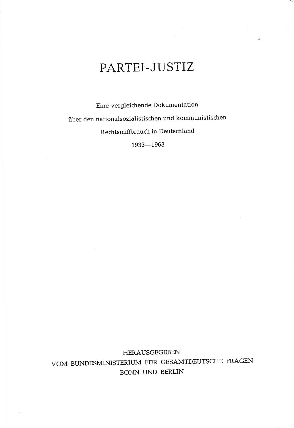 Partei-Justiz, Dokumentation über den nationalsozialistischen und kommunistischen Rechtsmißbrauch in Deutschland 1933-1963, Seite 1 (Part.-Just. Dtl. natsoz. komm. 1933-1963, S. 1)