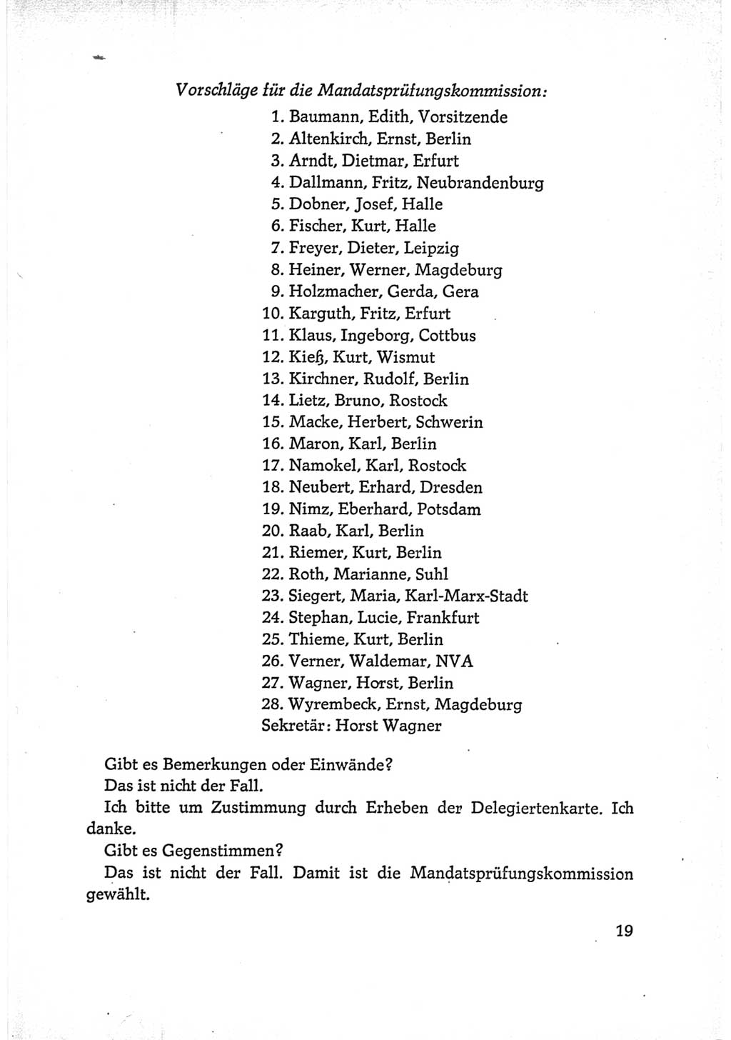 Protokoll der Verhandlungen des Ⅵ. Parteitages der Sozialistischen Einheitspartei Deutschlands (SED) [Deutsche Demokratische Republik (DDR)] 1963, Band Ⅰ, Seite 19 (Prot. Verh. Ⅵ. PT SED DDR 1963, Bd. Ⅰ, S. 19)