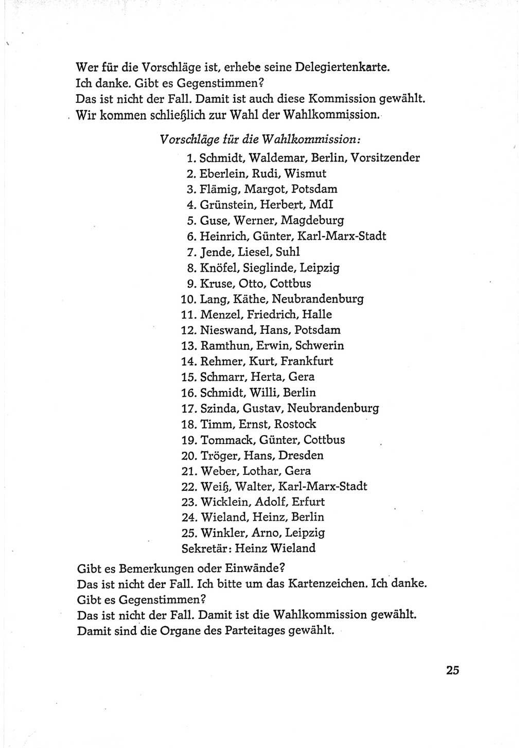 Protokoll der Verhandlungen des Ⅵ. Parteitages der Sozialistischen Einheitspartei Deutschlands (SED) [Deutsche Demokratische Republik (DDR)] 1963, Band Ⅰ, Seite 25 (Prot. Verh. Ⅵ. PT SED DDR 1963, Bd. Ⅰ, S. 25)