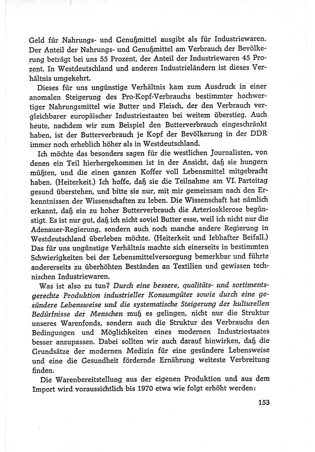 Protokoll der Verhandlungen des Ⅵ. Parteitages der Sozialistischen Einheitspartei Deutschlands (SED) [Deutsche Demokratische Republik (DDR)] 1963, Band Ⅰ, Seite 153 (Prot. Verh. Ⅵ. PT SED DDR 1963, Bd. Ⅰ, S. 153)