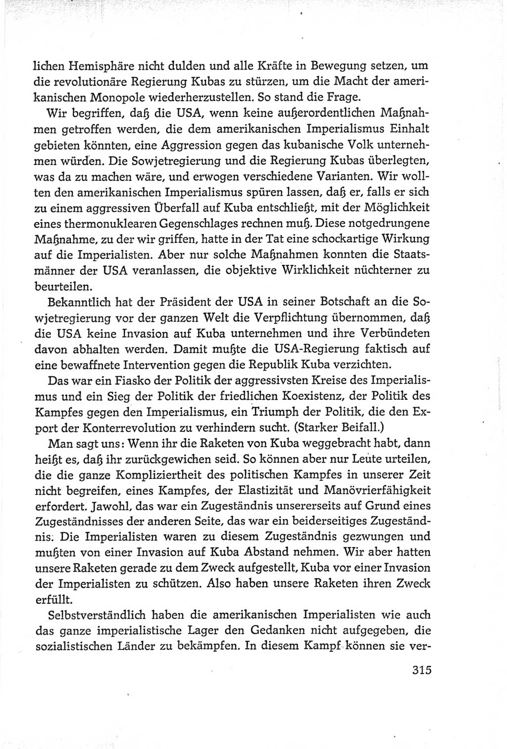 Protokoll der Verhandlungen des Ⅵ. Parteitages der Sozialistischen Einheitspartei Deutschlands (SED) [Deutsche Demokratische Republik (DDR)] 1963, Band Ⅰ, Seite 315 (Prot. Verh. Ⅵ. PT SED DDR 1963, Bd. Ⅰ, S. 315)