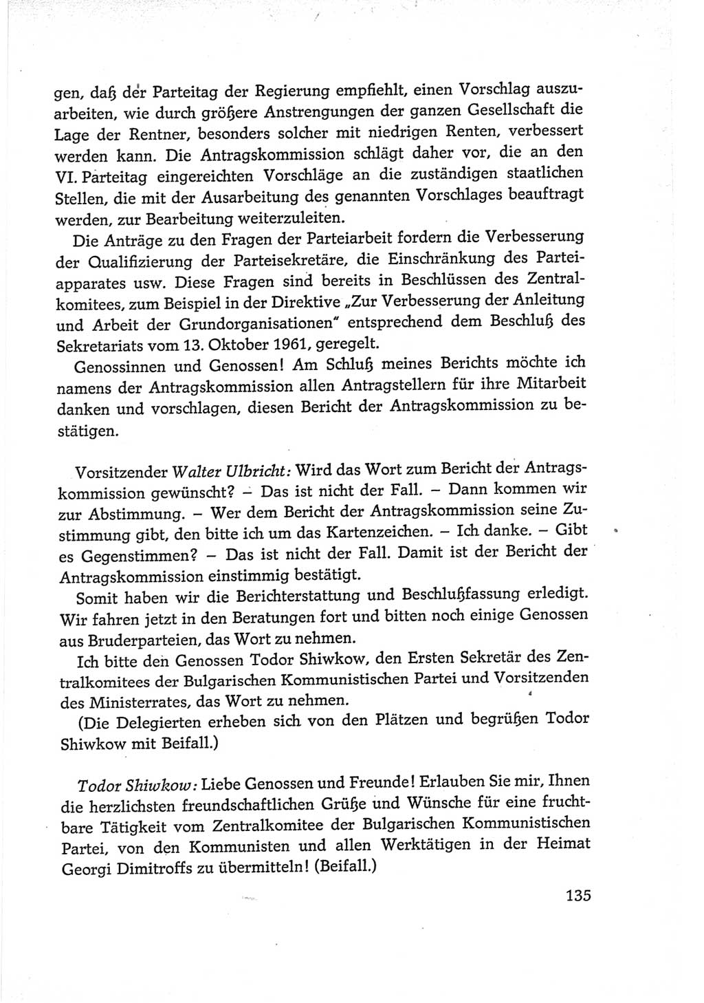 Protokoll der Verhandlungen des Ⅵ. Parteitages der Sozialistischen Einheitspartei Deutschlands (SED) [Deutsche Demokratische Republik (DDR)] 1963, Band Ⅱ, Seite 135 (Prot. Verh. Ⅵ. PT SED DDR 1963, Bd. Ⅱ, S. 135)