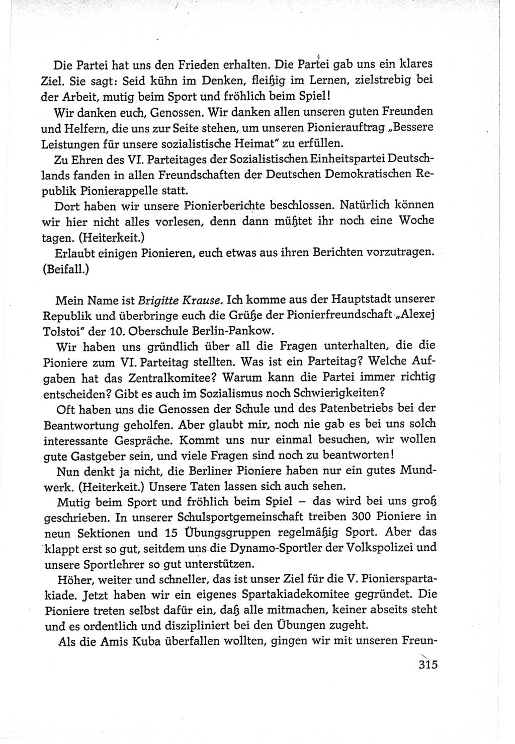 Protokoll der Verhandlungen des Ⅵ. Parteitages der Sozialistischen Einheitspartei Deutschlands (SED) [Deutsche Demokratische Republik (DDR)] 1963, Band Ⅱ, Seite 315 (Prot. Verh. Ⅵ. PT SED DDR 1963, Bd. Ⅱ, S. 315)