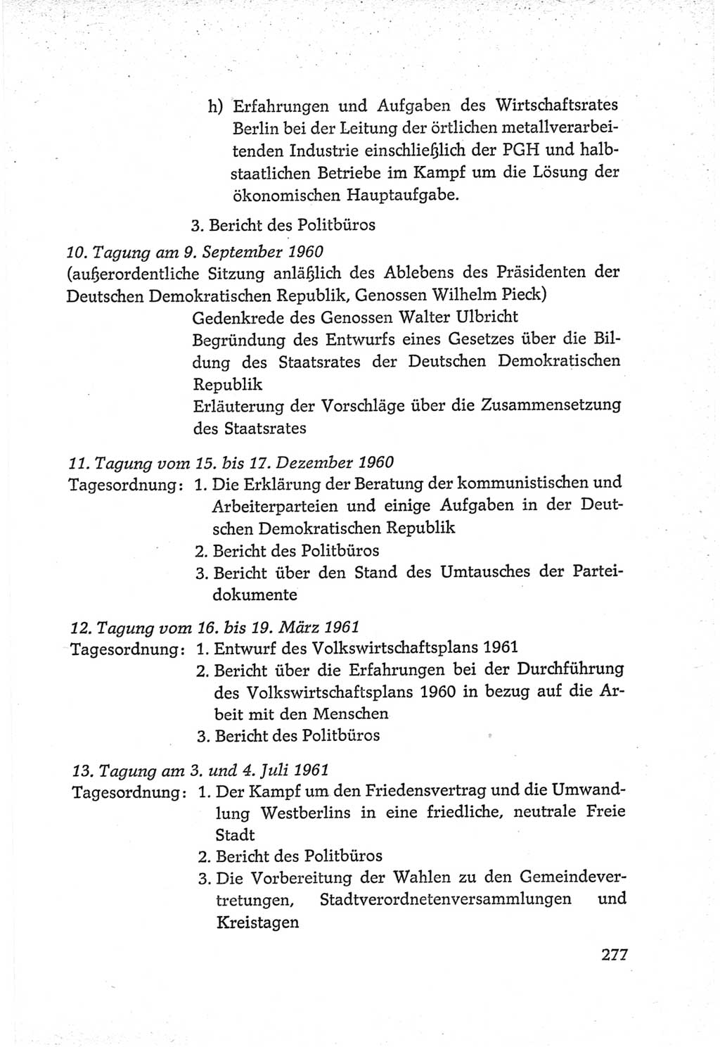 Protokoll der Verhandlungen des Ⅵ. Parteitages der Sozialistischen Einheitspartei Deutschlands (SED) [Deutsche Demokratische Republik (DDR)] 1963, Band Ⅳ, Seite 277 (Prot. Verh. Ⅵ. PT SED DDR 1963, Bd. Ⅳ, S. 277)