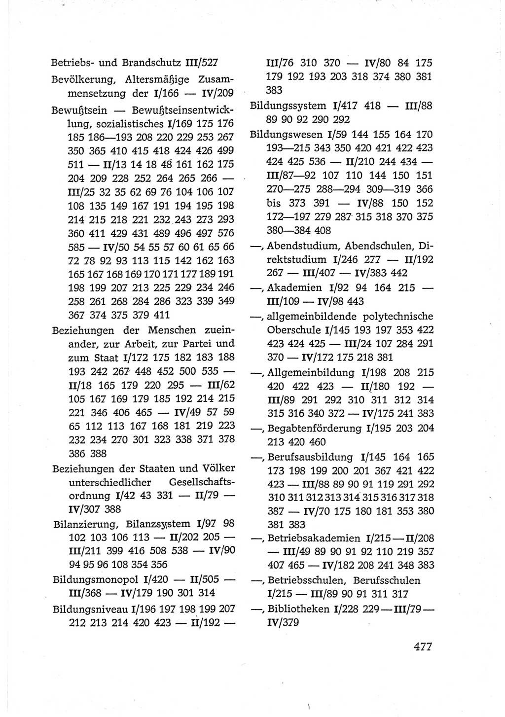 Protokoll der Verhandlungen des Ⅵ. Parteitages der Sozialistischen Einheitspartei Deutschlands (SED) [Deutsche Demokratische Republik (DDR)] 1963, Band Ⅳ, Seite 477 (Prot. Verh. Ⅵ. PT SED DDR 1963, Bd. Ⅳ, S. 477)