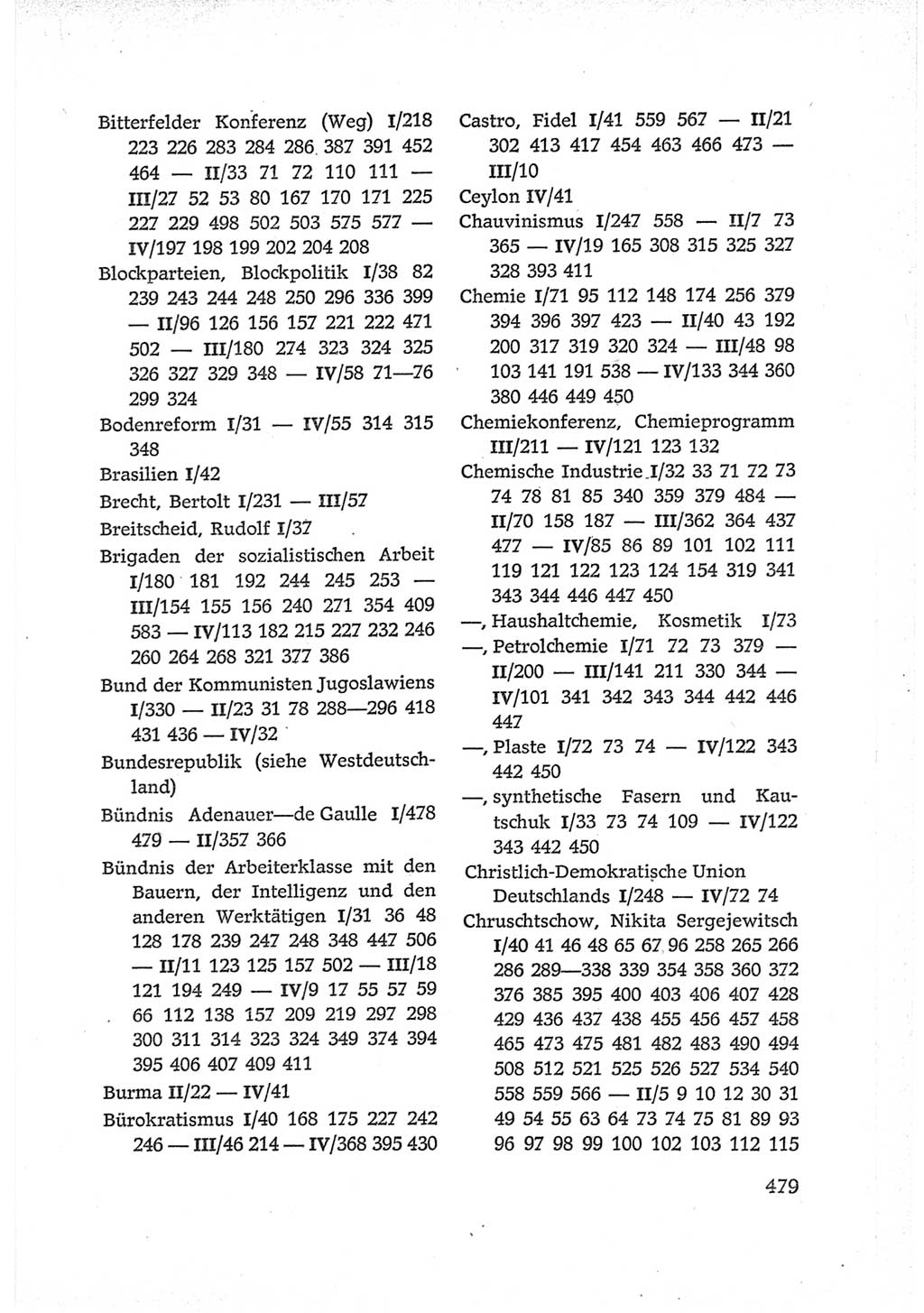 Protokoll der Verhandlungen des Ⅵ. Parteitages der Sozialistischen Einheitspartei Deutschlands (SED) [Deutsche Demokratische Republik (DDR)] 1963, Band Ⅳ, Seite 479 (Prot. Verh. Ⅵ. PT SED DDR 1963, Bd. Ⅳ, S. 479)