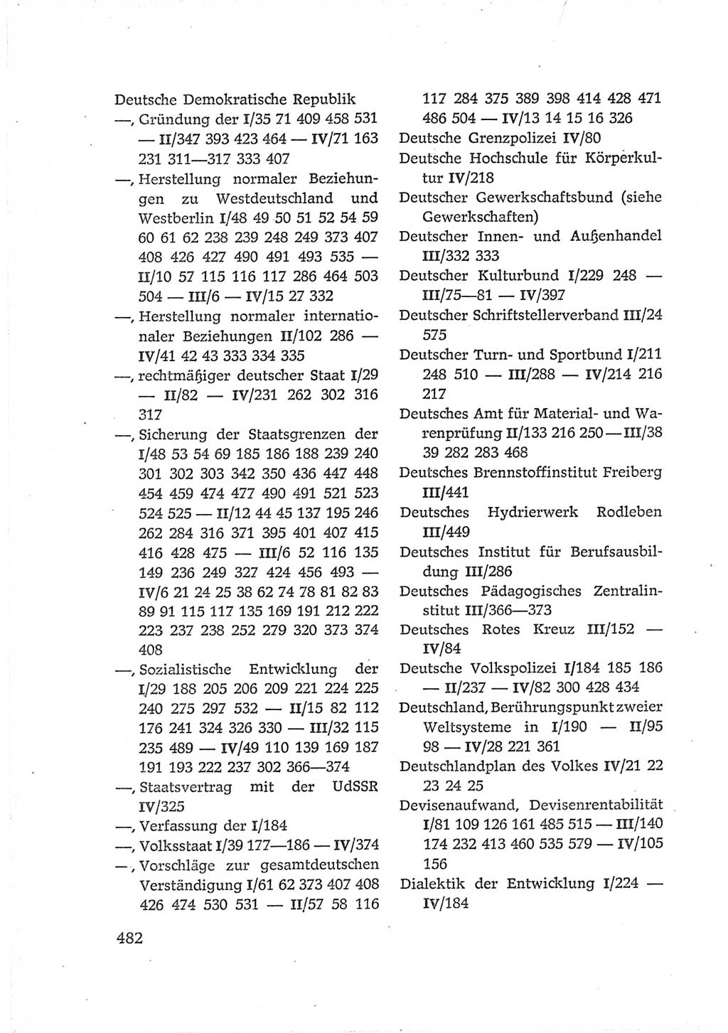 Protokoll der Verhandlungen des Ⅵ. Parteitages der Sozialistischen Einheitspartei Deutschlands (SED) [Deutsche Demokratische Republik (DDR)] 1963, Band Ⅳ, Seite 482 (Prot. Verh. Ⅵ. PT SED DDR 1963, Bd. Ⅳ, S. 482)