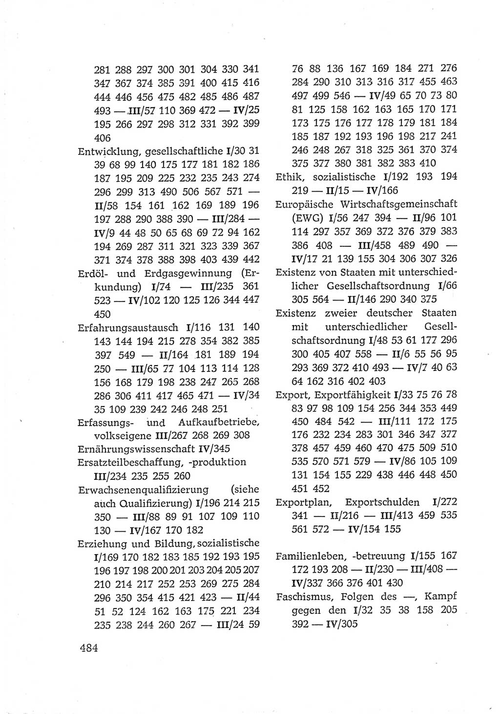 Protokoll der Verhandlungen des Ⅵ. Parteitages der Sozialistischen Einheitspartei Deutschlands (SED) [Deutsche Demokratische Republik (DDR)] 1963, Band Ⅳ, Seite 484 (Prot. Verh. Ⅵ. PT SED DDR 1963, Bd. Ⅳ, S. 484)