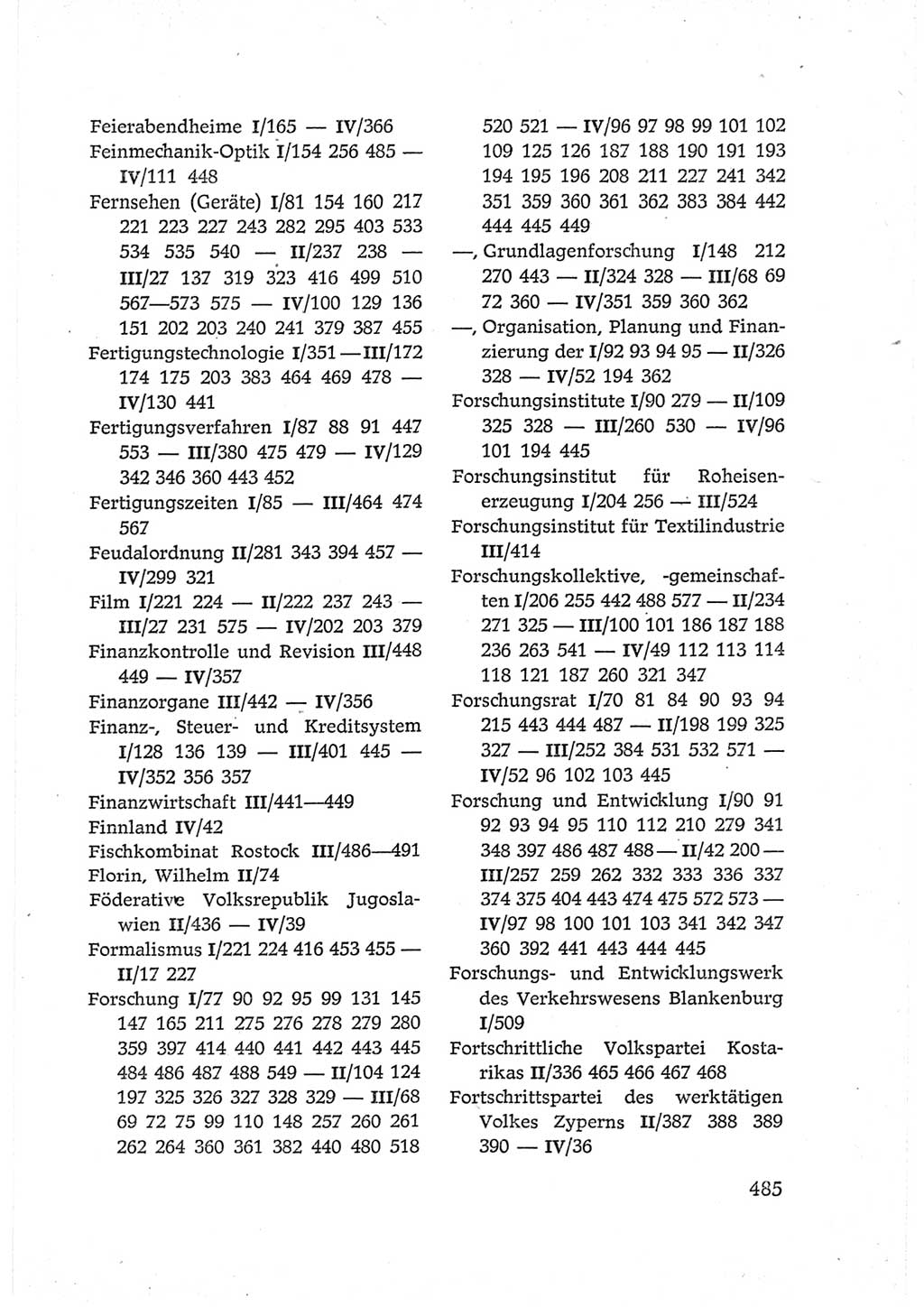 Protokoll der Verhandlungen des Ⅵ. Parteitages der Sozialistischen Einheitspartei Deutschlands (SED) [Deutsche Demokratische Republik (DDR)] 1963, Band Ⅳ, Seite 485 (Prot. Verh. Ⅵ. PT SED DDR 1963, Bd. Ⅳ, S. 485)