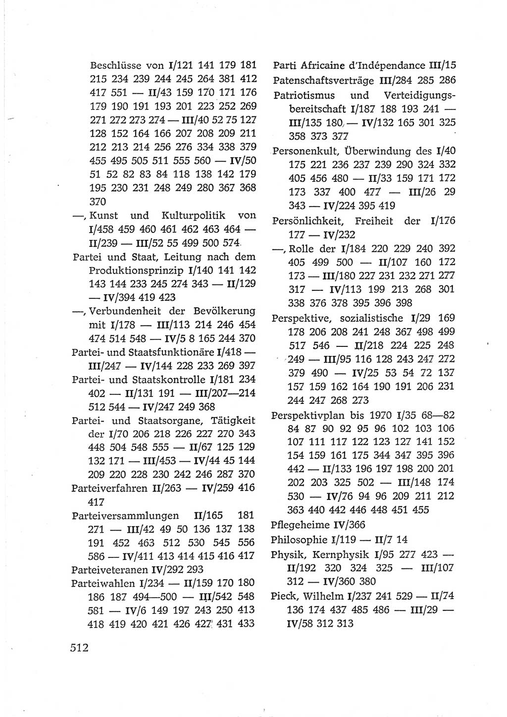 Protokoll der Verhandlungen des Ⅵ. Parteitages der Sozialistischen Einheitspartei Deutschlands (SED) [Deutsche Demokratische Republik (DDR)] 1963, Band Ⅳ, Seite 512 (Prot. Verh. Ⅵ. PT SED DDR 1963, Bd. Ⅳ, S. 512)