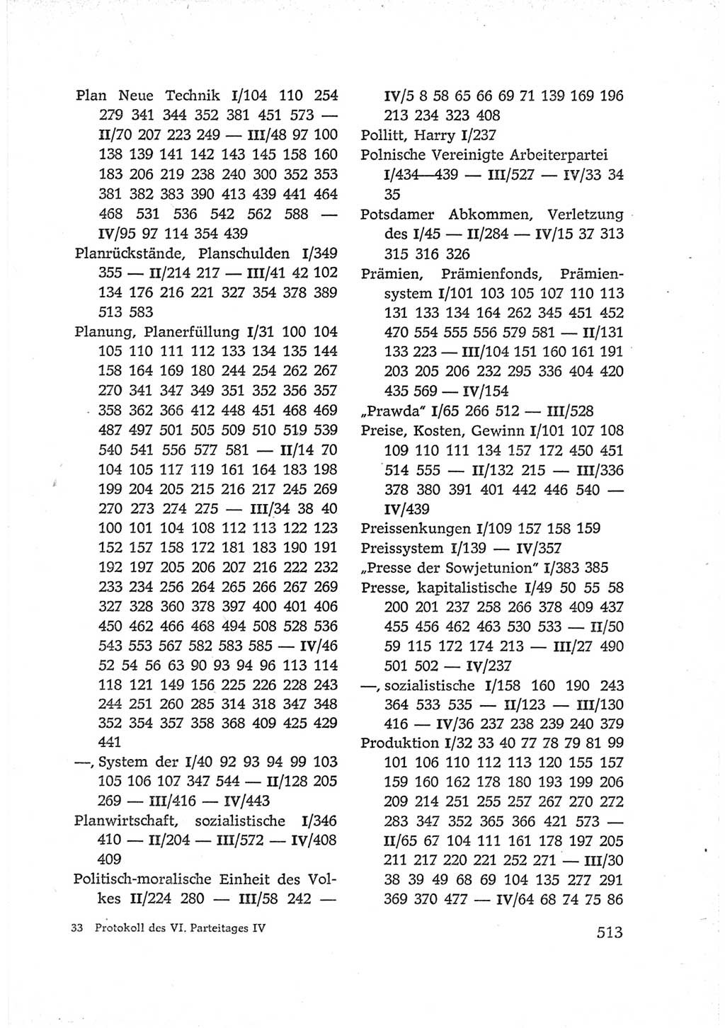 Protokoll der Verhandlungen des Ⅵ. Parteitages der Sozialistischen Einheitspartei Deutschlands (SED) [Deutsche Demokratische Republik (DDR)] 1963, Band Ⅳ, Seite 513 (Prot. Verh. Ⅵ. PT SED DDR 1963, Bd. Ⅳ, S. 513)