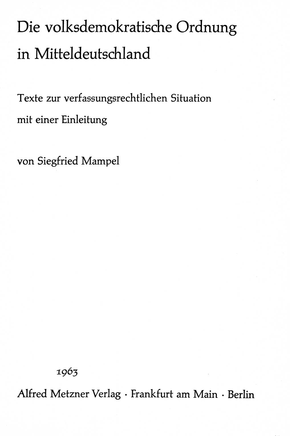 Volksdemokratische Ordnung in Mitteldeutschland [Deutsche Demokratische Republik (DDR)], Texte zur verfassungsrechtlichen Situation 1963, Seite 3 (Volksdem. Ordn. Md. DDR 1963, S. 3)