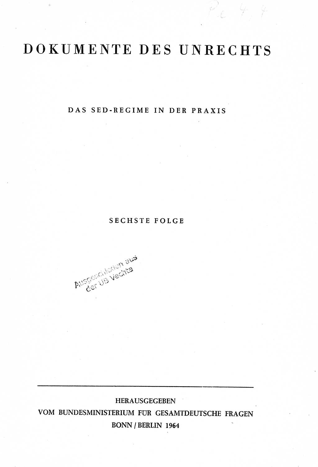Dokumente des Unrechts, das SED-Regime [Deutsche Demokratische Republik (DDR)] in der Praxis, Bundesministerium für gesamtdeutsche Fragen (BMG) [Bundesrepublik Deutschland (BRD)] 1964, Seite 1 (Dok. UnR. SED-Reg. DDR BMG BRD 1964, S. 1)