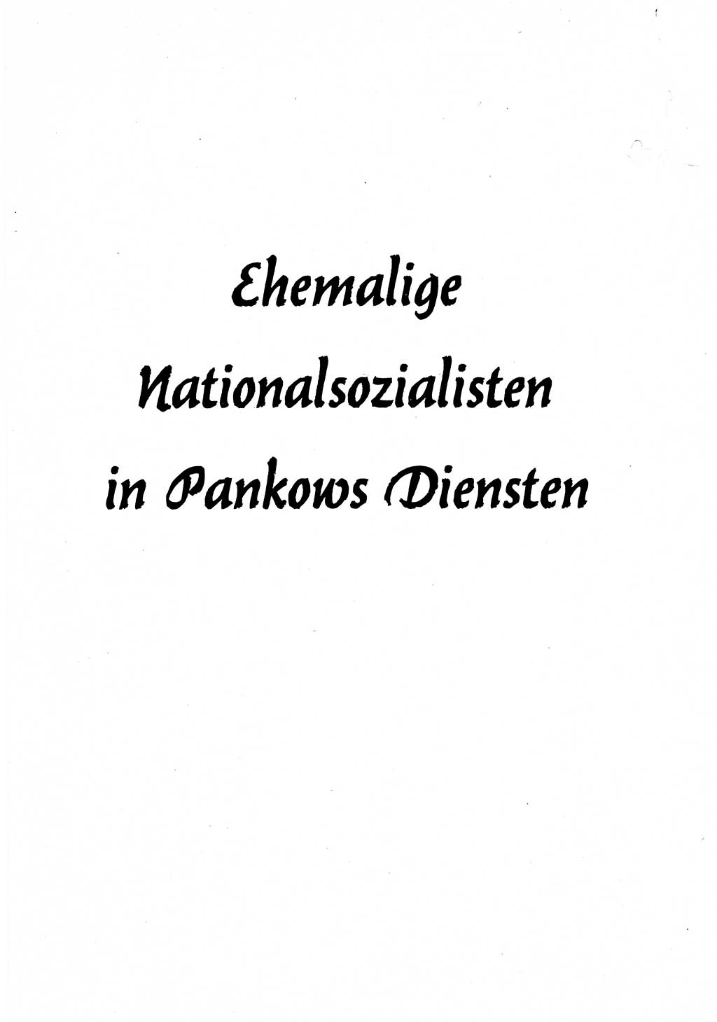 Ehemalige Nationalsozialisten in Pankows Diensten [Deutsche Demokratische Republik (DDR)] 1965, Seite 1 (Ehem. Nat.-Soz. DDR 1965, S. 1)