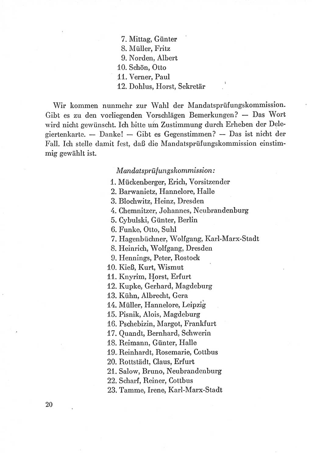 Protokoll der Verhandlungen des Ⅶ. Parteitages der Sozialistischen Einheitspartei Deutschlands (SED) [Deutsche Demokratische Republik (DDR)] 1967, Band Ⅰ, Seite 20 (Prot. Verh. Ⅶ. PT SED DDR 1967, Bd. Ⅰ, S. 20)