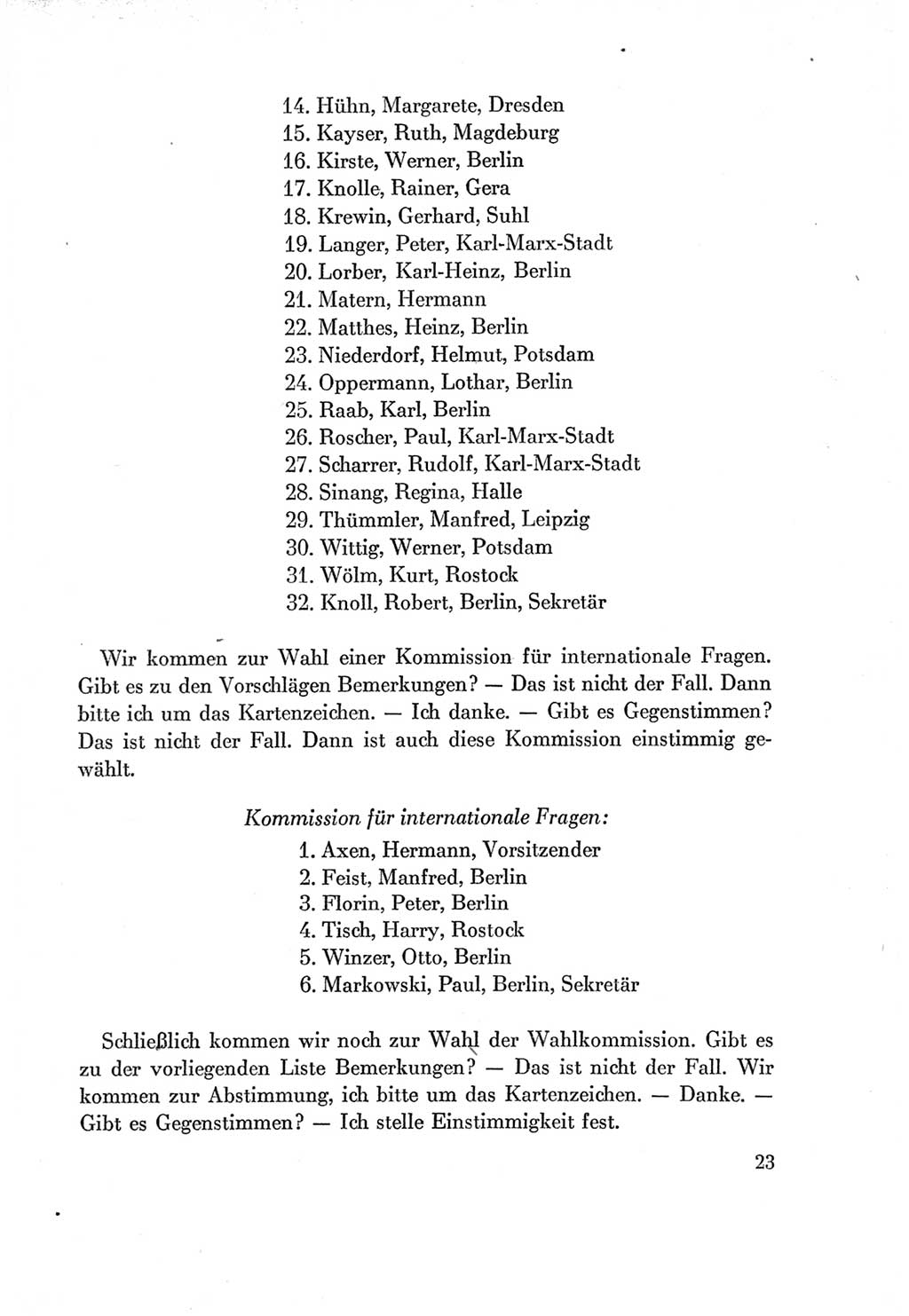 Protokoll der Verhandlungen des Ⅶ. Parteitages der Sozialistischen Einheitspartei Deutschlands (SED) [Deutsche Demokratische Republik (DDR)] 1967, Band Ⅰ, Seite 23 (Prot. Verh. Ⅶ. PT SED DDR 1967, Bd. Ⅰ, S. 23)