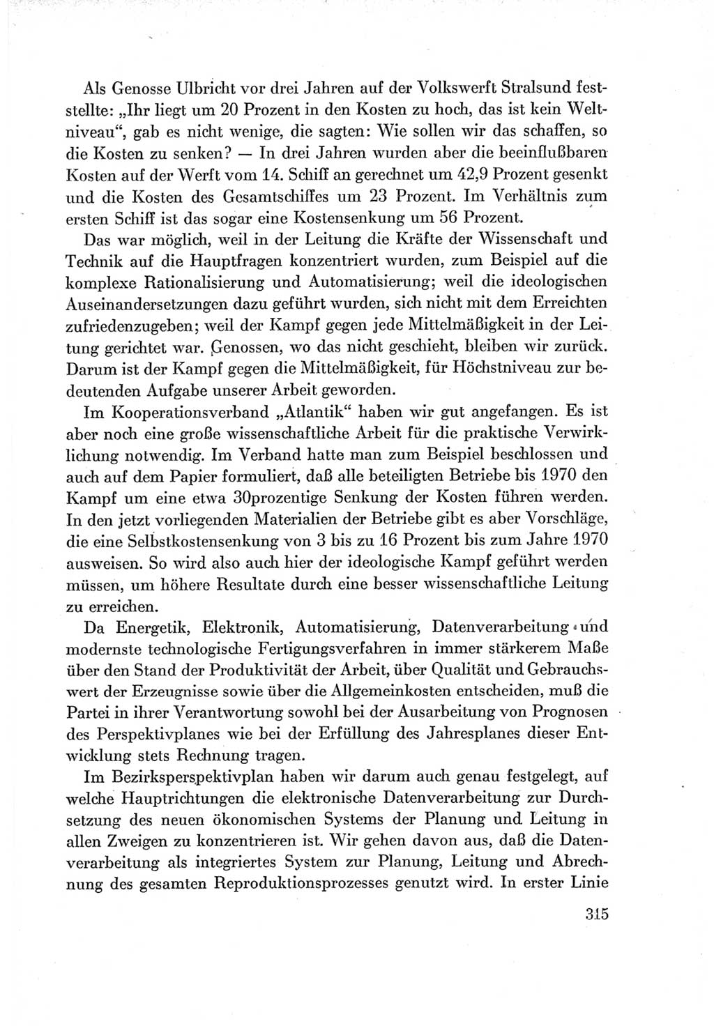 Protokoll der Verhandlungen des Ⅶ. Parteitages der Sozialistischen Einheitspartei Deutschlands (SED) [Deutsche Demokratische Republik (DDR)] 1967, Band Ⅰ, Seite 315 (Prot. Verh. Ⅶ. PT SED DDR 1967, Bd. Ⅰ, S. 315)