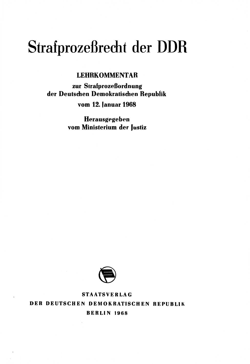 Strafprozeßrecht der DDR (Deutsche Demokratische Republik), Lehrkommentar zur Strafprozeßordnung (StPO) 1968, Seite 3 (Strafprozeßr. DDR Lehrkomm. StPO 19688, S. 3)